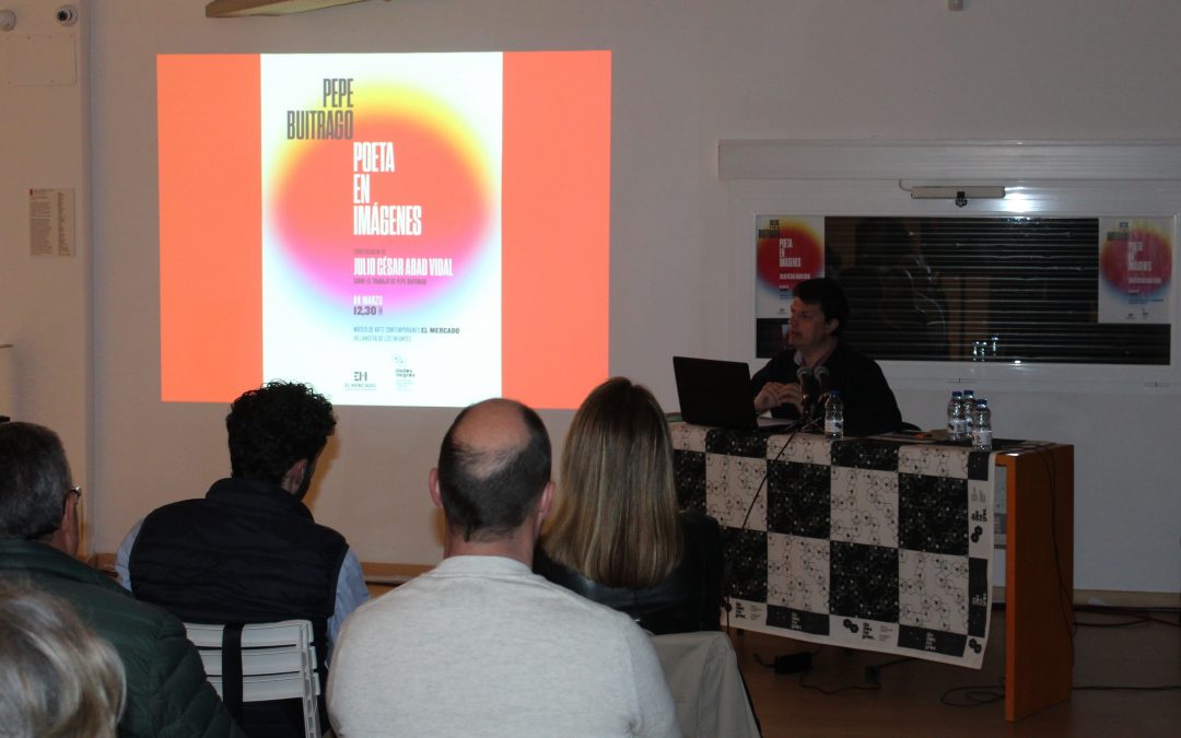 Conferencia de Julio César Abad Vidal: Pepe Buitrago. Poeta en imágenes.